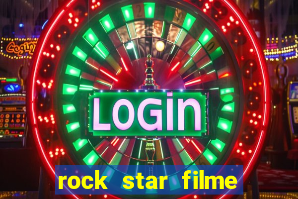 rock star filme completo dublado online